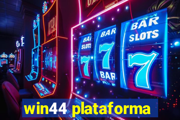 win44 plataforma